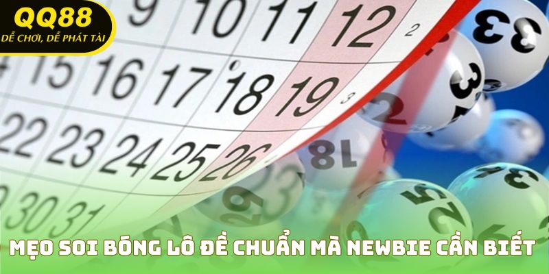 Mẹo soi bóng lô đề chuẩn mà newbie cần biết